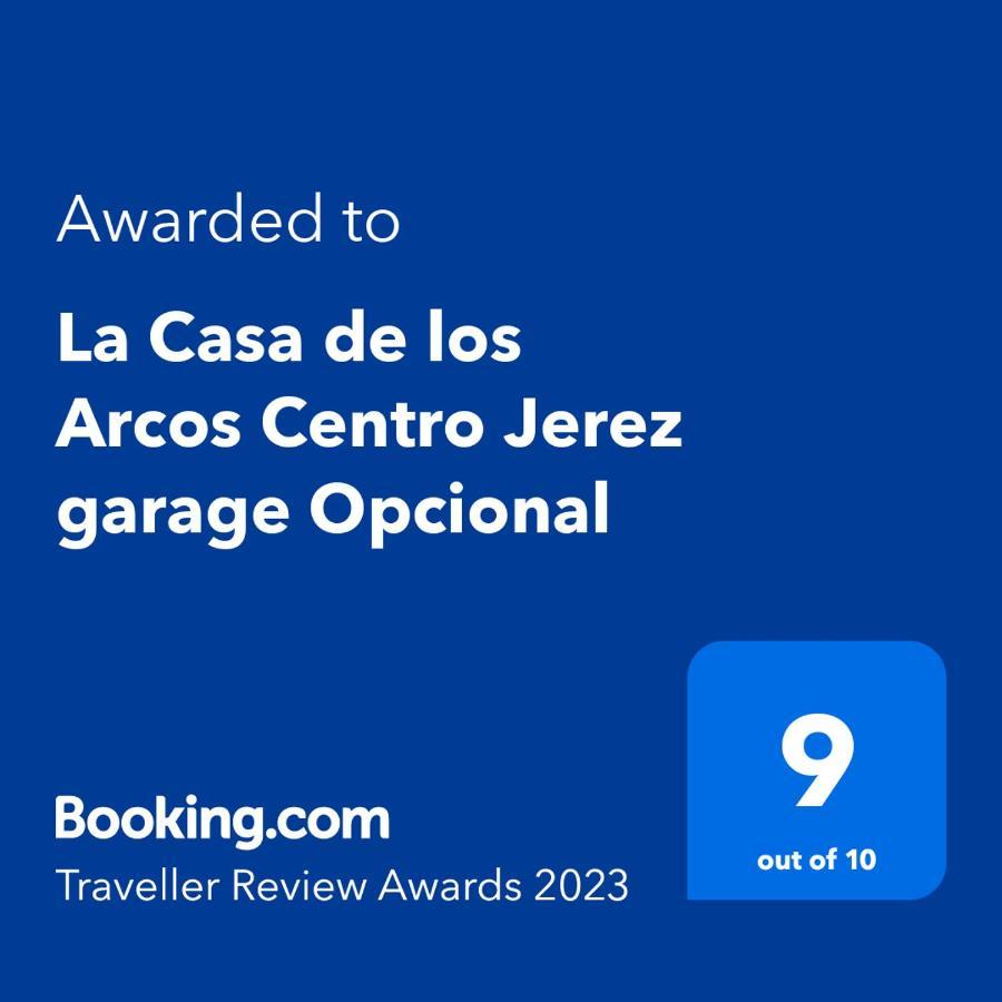 La Casa De Los Arcos - Casco Historico - Parking Opcional 赫雷斯 外观 照片
